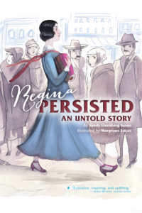 Regina Persisted: An Untold Story by Sandy Eisenberg Sasso and Margeaux Lucas
