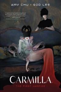 Carmilla: The First Vampire by Amy Chu and Soo Lee
