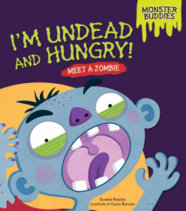 I’m Undead and Hungry by Shannon Knudsen and Chiara Buccheri