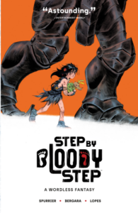 Step by Bloody Step: A Wordless Fantasy by Si Spurrier, Matias Bergara, and Matheus Lopes
