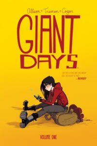 Giant Days by John Allison, Lissa Treiman, and Whitney Cogar (BOOM! Studios)