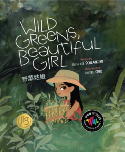 Wild Greens, Beautiful Girl by Erica Lee Schlaikjer & Cinyee Chiu