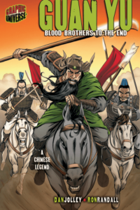 Guan Yu: Blood Brothers to the End [A Chinese Legend] by Dan Jolley and Ron Randall