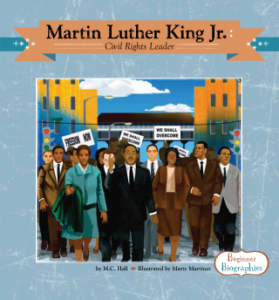 Martin Luther King Jr.: Civil Rights Leader by M. C. Hall and Marty Martinez (ABDO)