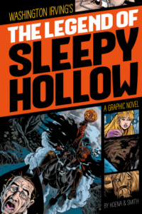 The Legend of Sleepy Hollow by Washington Irving, Blake A. Hoena, and Tod Smith