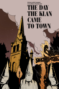 The Day the Klan Came to Town by Bill Campbell and Bizhan Khodabandeh