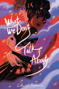 What We Don't Talk About by Charlot Kristensen