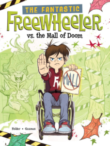 The Fantastic Freewheeler vs. the Mall of Doom by Molly Felder and Yury Guzman