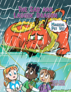 Magical Pet Vet: The Sad and Laggin' Dragon by Jason M. Burns, Renata García, and Dustin Evans