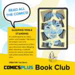Sleeping While Standing Comics Plus Book Club