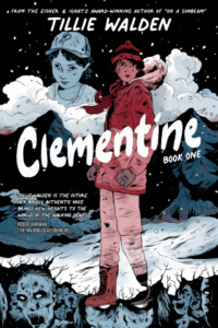 Clementine Book One (Image Comics) by Tillie Walden