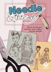 Needle and Thread by David Pinckney and Ennun Ana Iurov (Mad Cave)