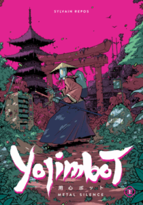 Yojimbot Volume 1: Metal Silence by Sylvain Repos (Dark Horse)