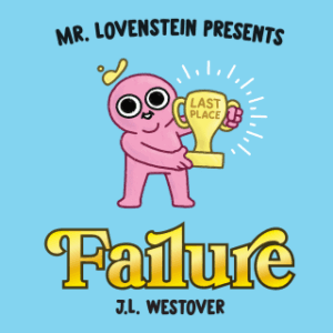 Mr. Lovenstein Presents: Failure by J.L. Westover (Image Comics)