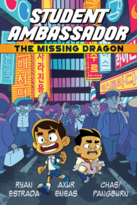 Student Ambassador: The Missing Dragon by Ryan Estrada and Axur Eneas (Iron Circus)