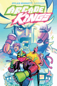 Arcade Kings Vol. 1 by Dylan Burnett (Image Comics)