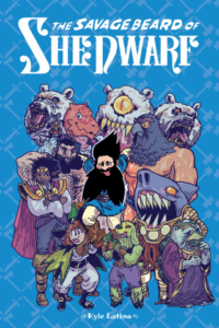 Savage Beard of She Dwarf by Kyle Latino (Oni Press)