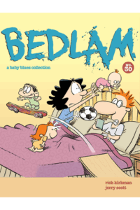 Baby Blues: BEDLAM by Rick Kirkman and Jerry Scott (Andrews McMeel)