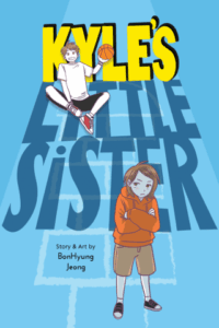 Kyle’s Little Sister by BonHyung Jeong (Yen Press)