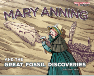Mary Anning and the Great Fossil Discoveries by Jordi Bayarri Dolz (Lerner)