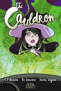 The Cauldron: A Haunting of You by CJ Hudson, Ile Gonzalez, Jerome Gagnon (Band of Bards)