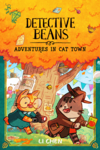 Detective Beans: Adventures in Cat Town by Li Chen (Andrews McMeel)