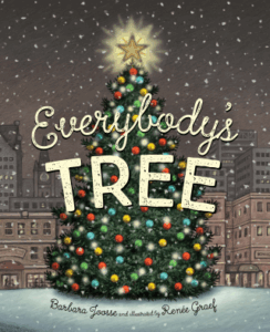 Everybody's Tree by Barbara Joosse and Renée Graef (Cherry Lake)