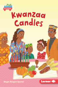 Kwanzaa Candles by Megan Borgert-Spaniol and Susana Gurrea (Lerner)
