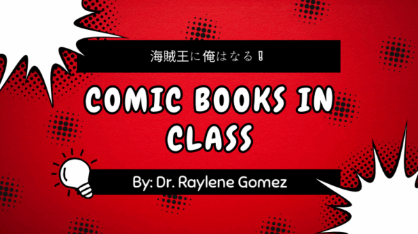 “Comic Books In Class” by Dr. Raylene Gomez