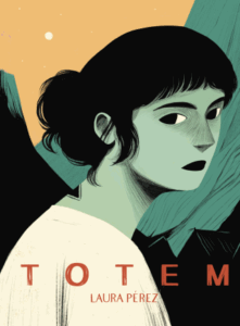 Totem by Laura Pérez (Fantagraphics)