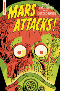 Mars Attacks Vol. #1 by Kyle Starks and Chris Schweizer (Dynamite)