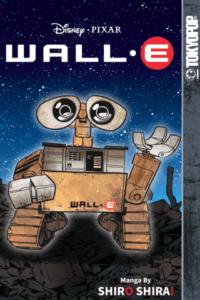 Disney Manga: Pixar’s Wall-E by Shiro Shirai (Tokyopop)