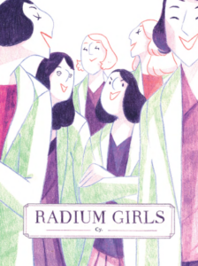 Radium Girls by Cy and Ivanka Hahnenberger (Iron Circus)