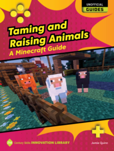 Taming and Raising Animals: A Minecraft Guide by Jaime Quinn (Cherry Lake)