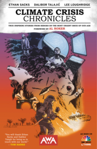 Climate Crisis Chronicles by Ethan Sacks and Dalibor Talajić (AWA)