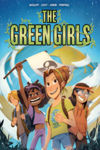 The Green Girls by Loïc Nicoloff, Alberto Zanon, and Roberta Pierpaoli (Lerner)